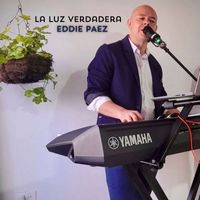 Eddie Páez - La Luz Verdadera
