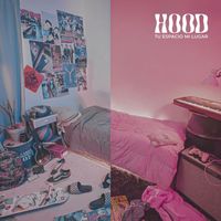 Hood - Tu Espacio Mi Lugar