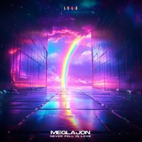 Meglajon - Never Fell In Love