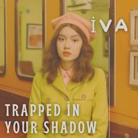 IVA - Trapped Your Shadow