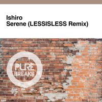 Ishiro - Serene (LESSISLESS Remix)