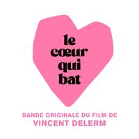Vincent Delerm - Le cœur qui bat (Bande originale du film)