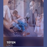 Totem - Loco