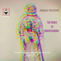 Israel Toledo - The Power Of Understanding