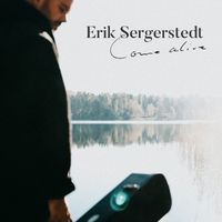 Erik Segerstedt - Come Alive