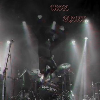 Duplexity - Iron Giant