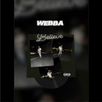 Webba - Believe (Explicit)