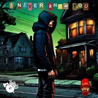Claas - I Never Knew You (Explicit)