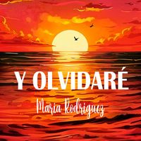 María Rodríguez - Y Olvidaré