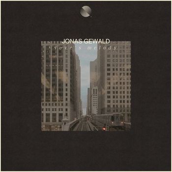 Jonas Gewald - Lover's Melody