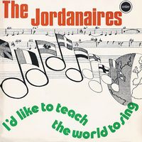 The Jordanaires - I'd Like To Teach The World To Sing