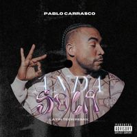 Pablo Carrasco - Anda Sola (Latin Tech Remix) (Explicit)