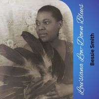 Bessie Smith - Lou'siana Low-Down Blues