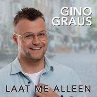 Gino Graus - Laat Me Alleen