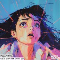 Indecent Noise - Can't Stop Now (Don't Go)
