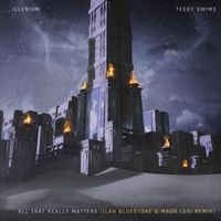 ILLENIUM - All That Really Matters (feat. Teddy Swims) (Ilan Bluestone & Maor Levi Remix)