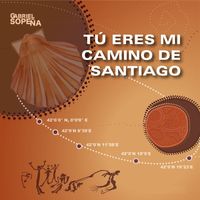 Gabriel Sopeña - Tú Eres Mi Camino de Santiago