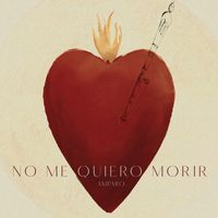 Amparo - No Me Quiero Morir