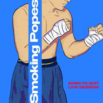 Smoking Popes - Born to Quit (Live Session)