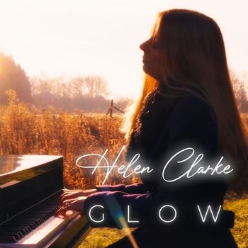Helen Clarke - Glow