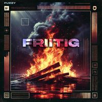 FUZZY - FRIITIG