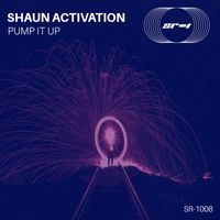 Shaun Activation - Pump It Up