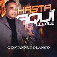Geovanny Polanco - Hasta Aquí Llegué