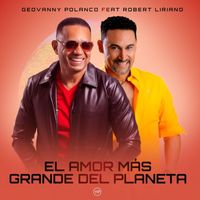 Geovanny Polanco - El Amor Mas Grande Del Planeta (En Vivo)