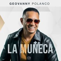 Geovanny Polanco - La Muñeca