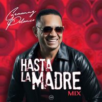 Geovanny Polanco - Hasta La Madre (Mix)