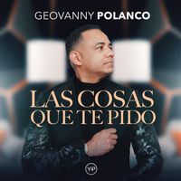 Geovanny Polanco - Las Cosas Que Te Pido