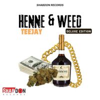 TeeJay - Henne & Weed (Deluxe Edition) (Explicit)