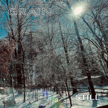 Grain - Still