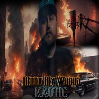 Kaotic - Mark My Words (Explicit)