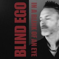 Blind Ego - In a Blink of an Eye