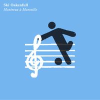 Ski Oakenfull - Montreux à Marseille