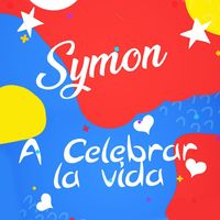 Symon - A CELEBRAR LA VIDA (Explicit)