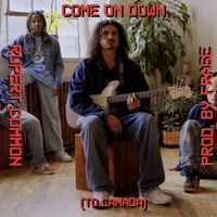 Rupert Common - Come on Down (To Canada)