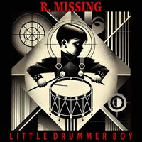 R. Missing - Little Drummer Boy