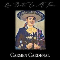 Carmen Cardenal - Que Bonita Es Mi Tierra