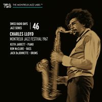 Charles Lloyd - Swiss Radio Days Jazz Series, Vol. 46 (Live At Montreux Jazz Festival 1967)