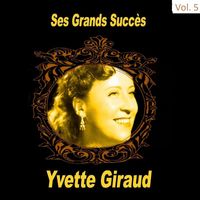 Yvette Giraud - Yvette Giraud - Ses Grands Succès, Vol. 5