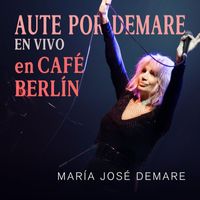 María José Demare - Aute por Demare en Café Berlín (En Vivo)