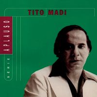 Tito Madi - Série Aplauso - Tito Madi