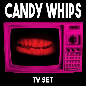 Candy Whips - TV Set
