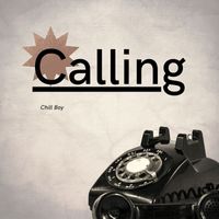 Chill Boy - Calling