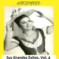 Antoñita Moreno - Antoñita Moreno - Sus Grandes Éxitos Vol. 4
