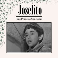 Joselito - Joselito - Sus Primeras Canciones