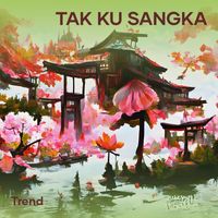 Trend - Tak ku sangka