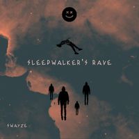 Swayze - Sleepwalker Rave